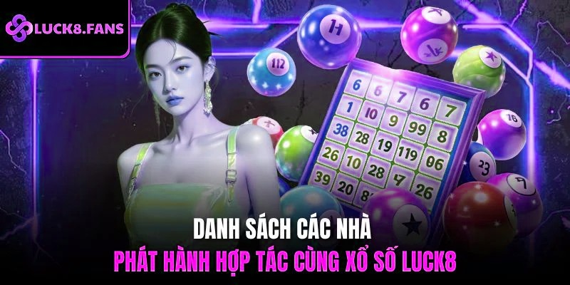 Danh sách các nhà phát hành hợp tác cùng xổ số x5bet
