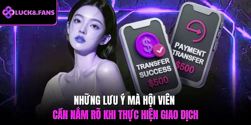 Những lưu ý mà hội viên cần nắm rõ khi thực hiện giao dịch